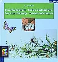 Porzellanmalerei - Gräser und Insekten. 3766715143 Book Cover