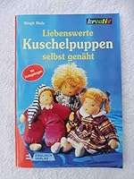 Liebenswerte Kuschelpuppen selbst genäht. 3824110024 Book Cover