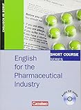  Short Course Series - Englisch im Beruf - English for Special Purposes - B1/B2: English for the Pharmaceutical Industry - Kursbuch mit CD