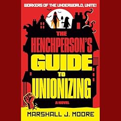 The Henchperson's Guide to Unionizing Audiolibro Por Marshall J. Moore arte de portada