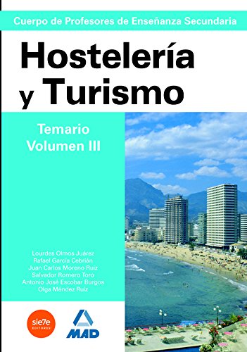 Cuerpo de profesores de enseñanza secundaria. Hostelería y turismo. Temario. Volumen iii