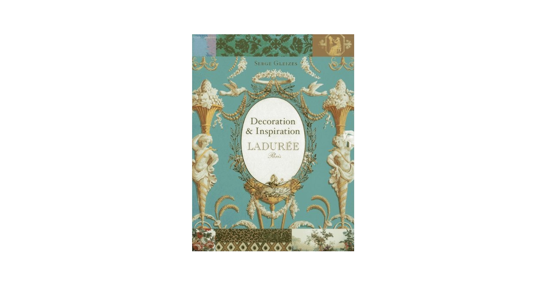 Ladurée Decoration & Inspiration 本　ラデュレ Laduree: Decoration and Inspiration (Hardback) - Common