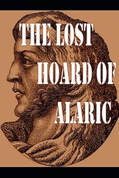Paperback The Lost Hoard of Alaric Book