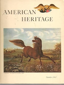 American Heritage, the Magazine of History - October,  1963  -  Volume XIV  -  Number 6
