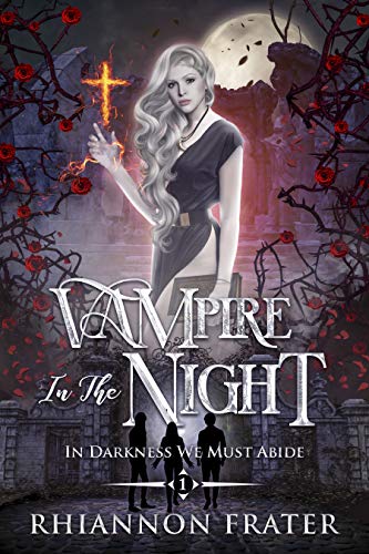 Vampire In The Night (In Darkness We Must Abide Book 1)