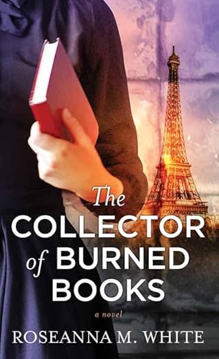 The Collector of Burned Books / White, Roseanna M.