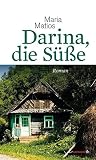 Darina, die Süße. Roman: Roman. Mit einem Nachwort von Andrej Kurkow (HAYMON TASCHENBUCH) - Maria Matios 