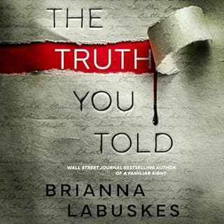 The Truth You Told Audiobook By Brianna Labuskes cover art