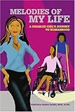 my melodie dreams  Melodies of My Life: A Disabled Girl\'s Journey to Womanhood