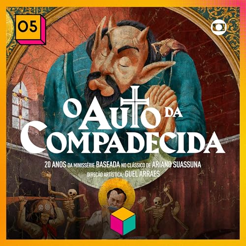 Janela C&uacute;bica #005 - O Auto da Compadecida (S&oacute; sei que foi assim)