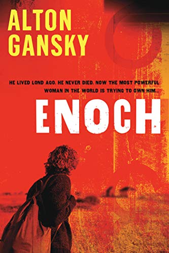 Enoch: He Lived Long Ago. He Never Died. Now the Most Powerful Woman in the World is Trying to Own Him.