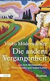 vergangenheit ist vergangenheit  Die andere Vergangenheit