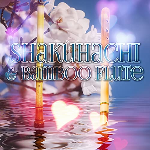Shakuhachi & Bamboo Flute â€“ Greatest Relaxing Songs, Massage, Home Spa, Soothing Instrumental Music, Sleep Aid to Fall Asleep, Deep Meditation