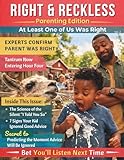 Right & Reckless: Parenting Edition: A FAKE Magazine Cover For A Funny Gag Gift for Moms, Dads, and Anyone Who...