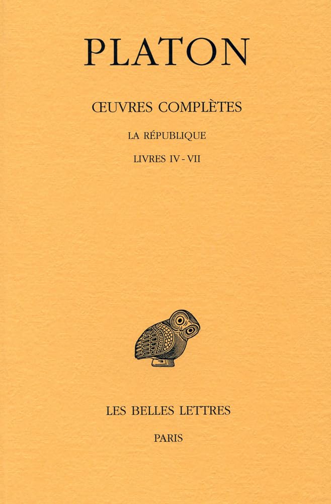 Oeuvres complètes: Tome 7, 1e partie, La République Livres IV-VII