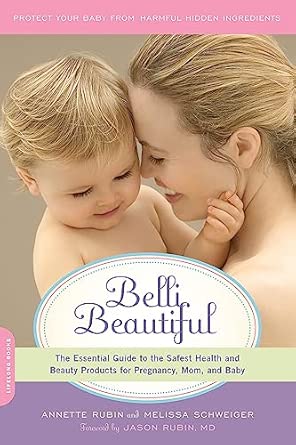 Belli Beautiful: The Essential Guide to the Safest Health and Beauty Products for Pregnancy, Mom, and Baby book cover
