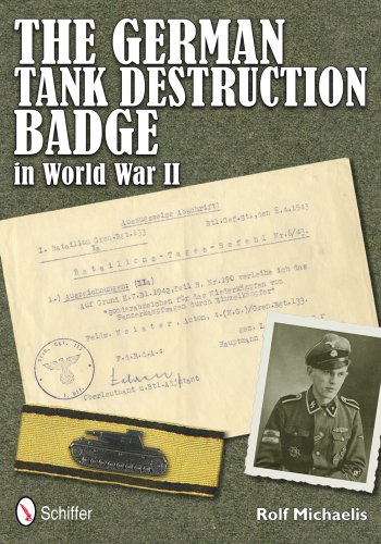 The German Tank Destruction Badge in World War II The German Tank Destruction Badge in World War II