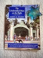 The Unidentified Man on the Right: The Story of Fabulous People and Events on the Berkeley Campus of the University of California During the Past our Decades B00FYYP8GI Book Cover