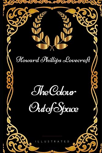 The Colour Out of Space: By Howard Phillips Lov... 1521935335 Book Cover