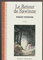 Le retour de Sawinne: Roman (Collection Litterature d'Amerique) 2890376036 Book Cover