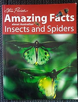 Paperback Amazing Facts About Australian Insects & Spiders and Other Bush and Garden Creatures (Discover and Learn, 5) Book