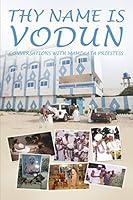 Thy Name Is Vodun: Conversations with Mamiwatapriestess 0986139017 Book Cover