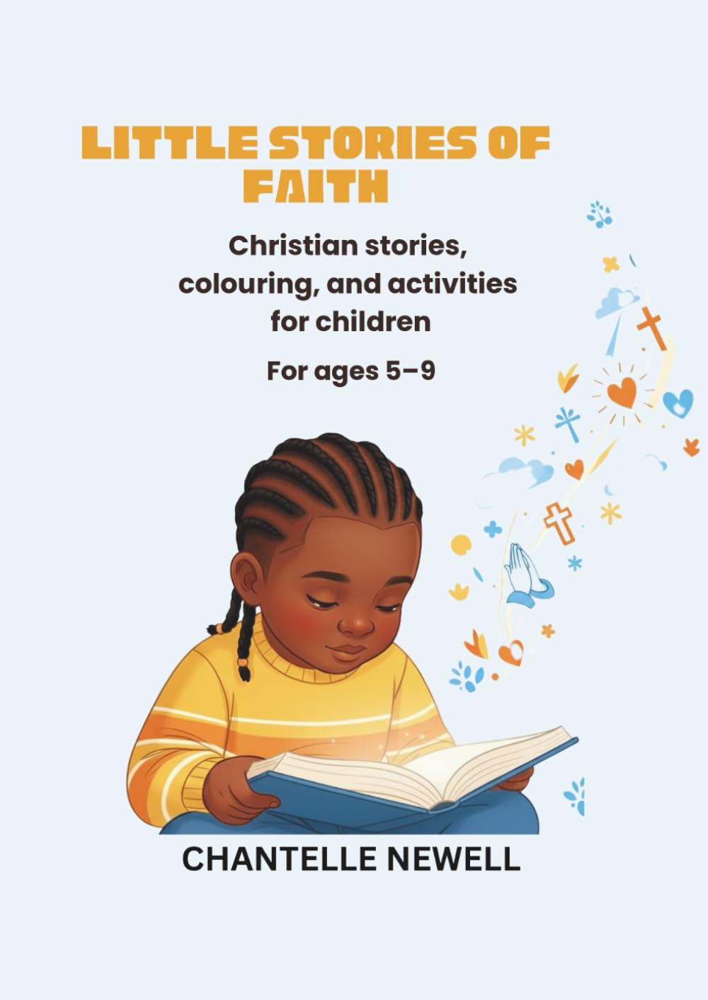 Little stories of faith: Christian stories, colouring, and activities for children