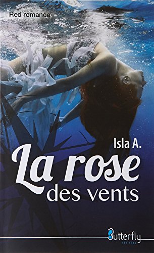 La rose des vents (BUTTERFLY EDITIONS)