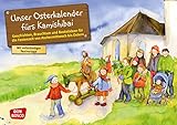 Unser Osterkalender fürs Kamishibai. Entdecken - Erzählen - Begreifen: Kalender. (Bilderbuchgeschichten für unser Erzähltheater)
