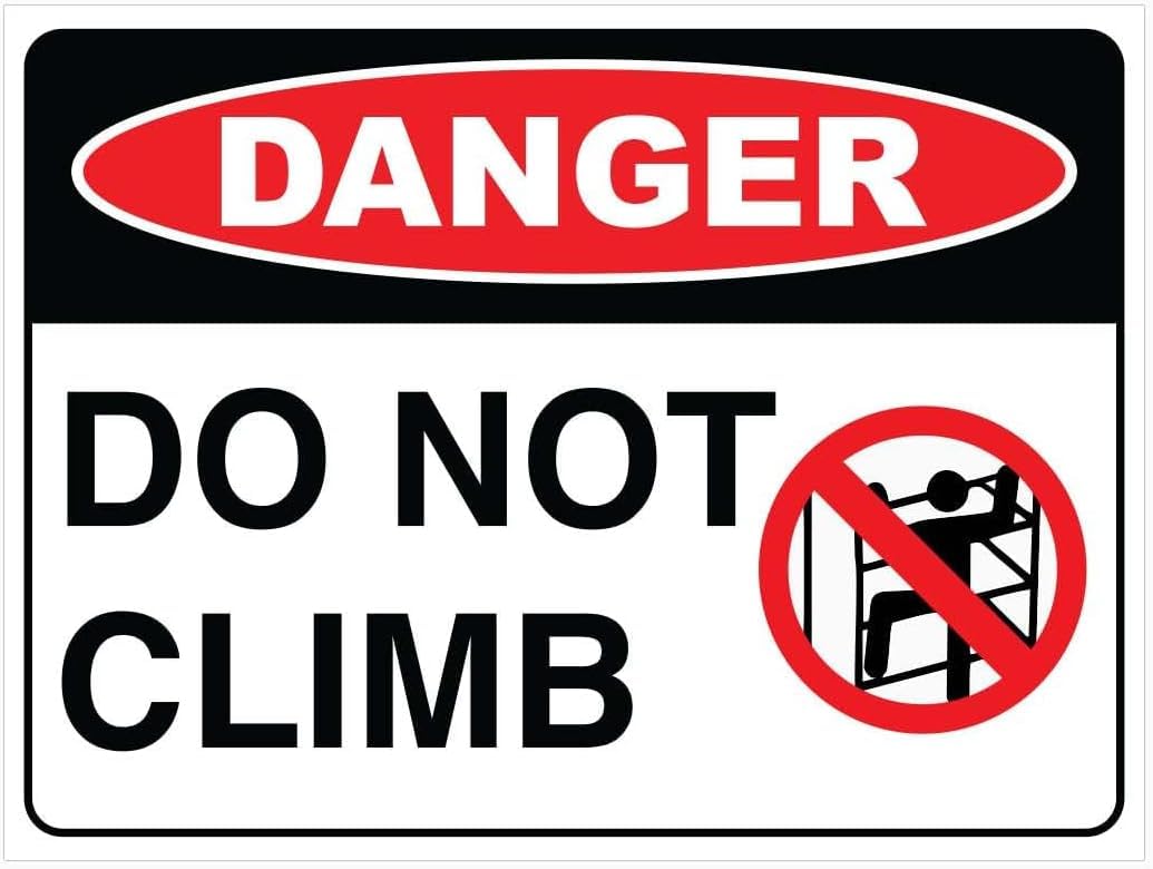 Danger DO NOT Climb Rust Free Aluminum Tin Sign - Workplace Decor with Pre-Drilled Holes for Industrial/Commercial Site - 8x12 Inch​