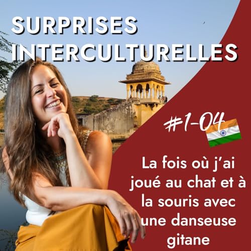 [REPLAY] Inde &ndash; La fois o&ugrave; une danseuse Kalbeliya m&rsquo;a appris &agrave; l&acirc;cher le contr&ocirc;le