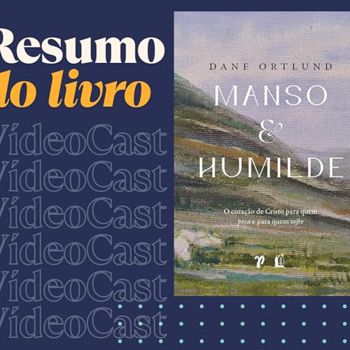 O Cora&ccedil;&atilde;o Manso e Humilde de Cristo: Para quem Peca e para quem Sofre