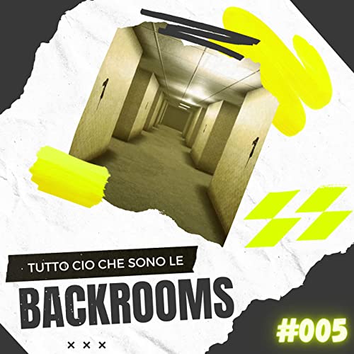 Cosa sono le Backrooms?