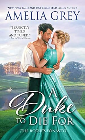 A Duke to Die For: A Regency Romance (Rogues' Dynasty Book 1)