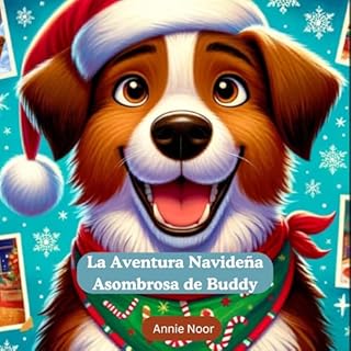 La Aventura Navideña Asombrosa de Buddy Audiolibro Por Annie Noor arte de portada