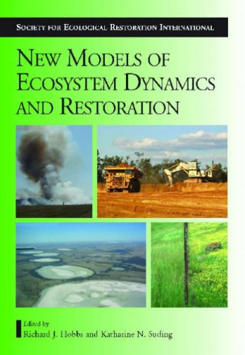 New Models for Ecosystem Dynamics and Restoration