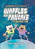 Waffles and Pancake: Planetary-YUM