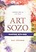 Art Sozo: Painting with God: Connecting to God's Heart