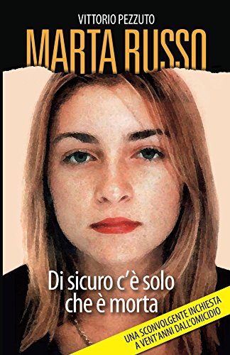 MARTA RUSSO Di sicuro c'è solo che è morta (Italian Edition)