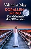 Korallenmond (Die Schmuckmacher-Dynastie): Das Geheimnis der Güldensteins