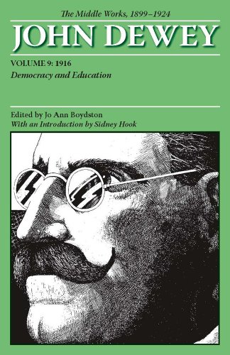 The Middle Works of John Dewey, Volume 9, 1899-1924: Democracy and Education, 1916 (Volume 9) (Collected Works of John Dewey)