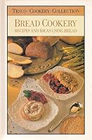 Bread Cookery: Recipes and Ideas Using Bread 0861783905 Book Cover