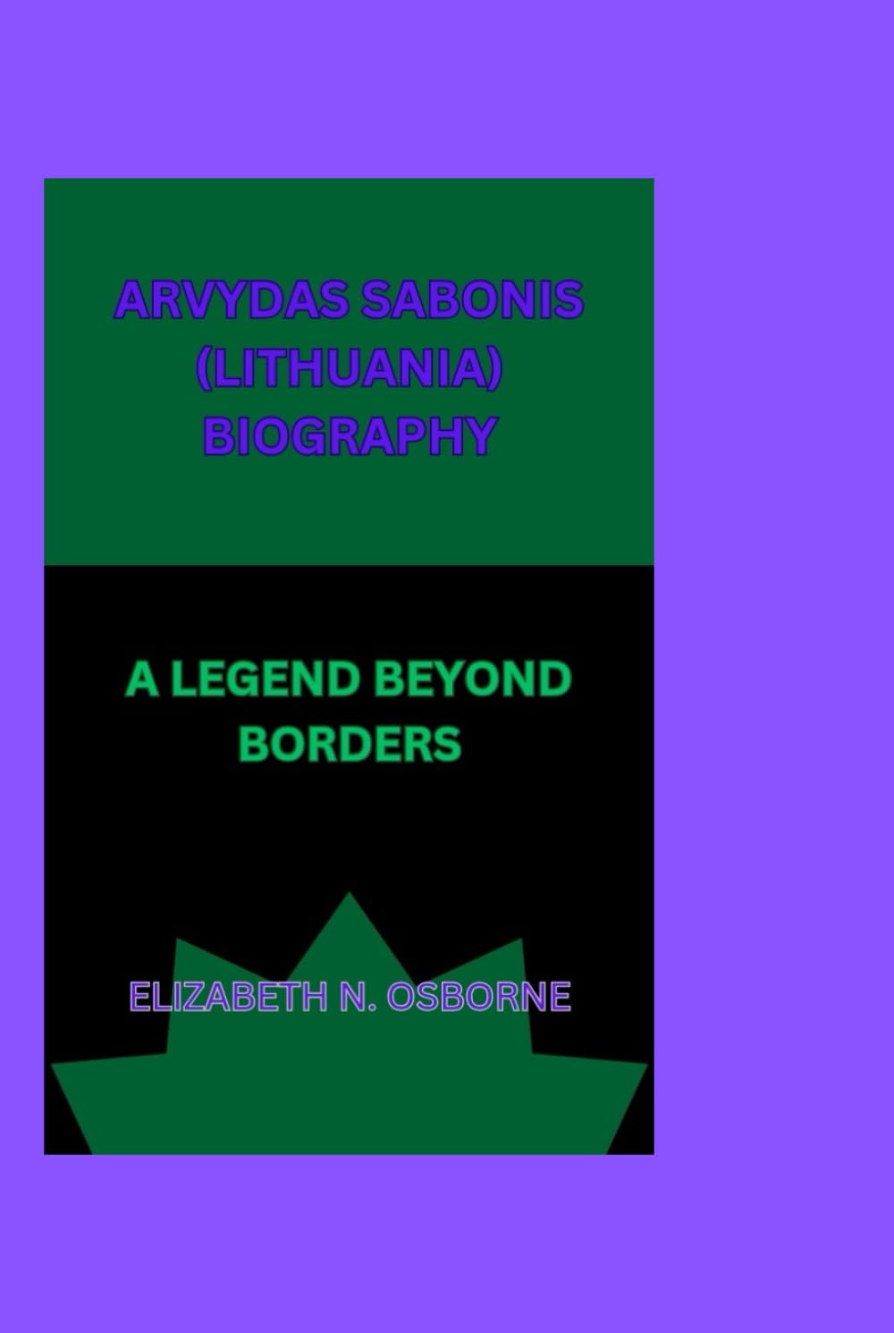 ARVYDAS SABONIS (LITHUANIA) BIOGRAPHY: A LEGEND BEYOND BORDERS