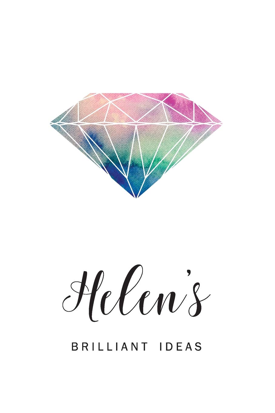 Helen's Brilliant Ideas: Personalized Blank Lined Paper Notebook, Custom Name Writing Journal with Watercolor Diamond for Creative Women and Teen Girls