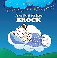 I Love You to the Moon, Brixton: Personalized Books & Bedtime Stories for Kids 1537298550 Book Cover