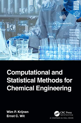 Computational and Statistical Methods for Chemical Engineering view 2
