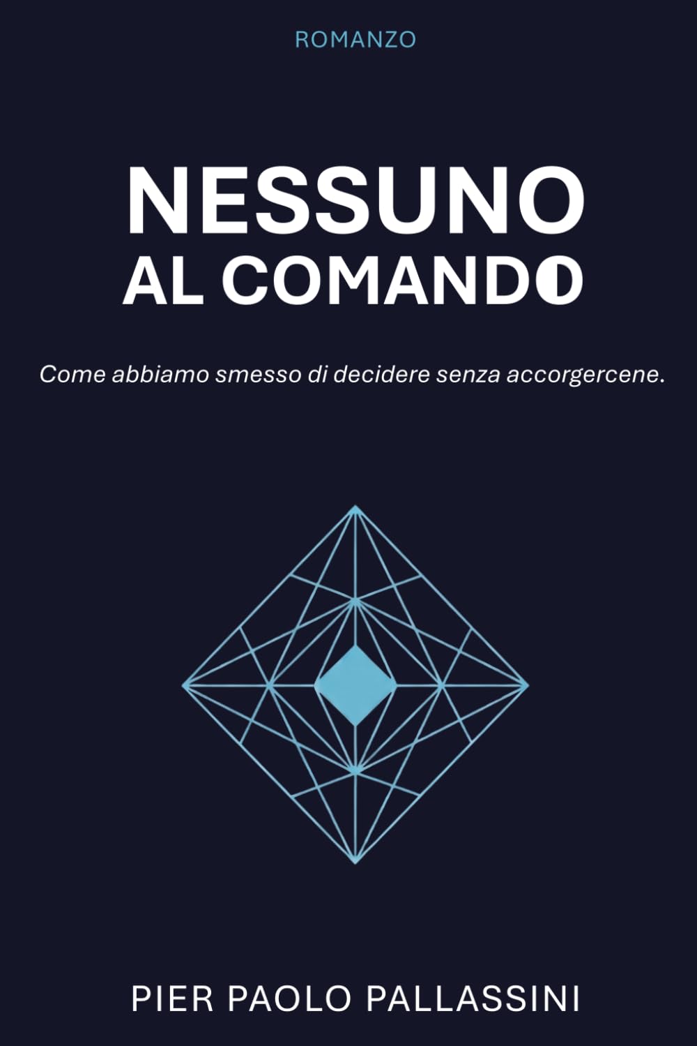 Nessuno al comando: Come abbiamo smesso di decidere senza accorgercene