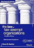 The Law of Tax-Exempt Organizations: 2020 Cumulative Supplement (Wiley Nonprofit Authority)