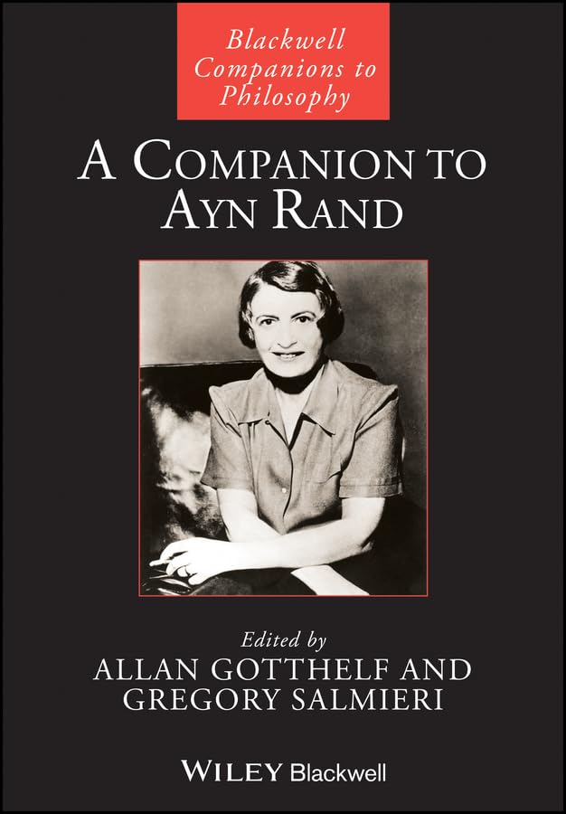 A Companion to Ayn Rand (Blackwell Companions to Philosophy)