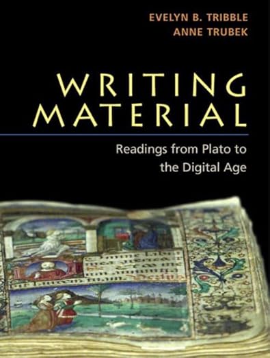 Writing Material: Readings from Plato to the Digital Age
